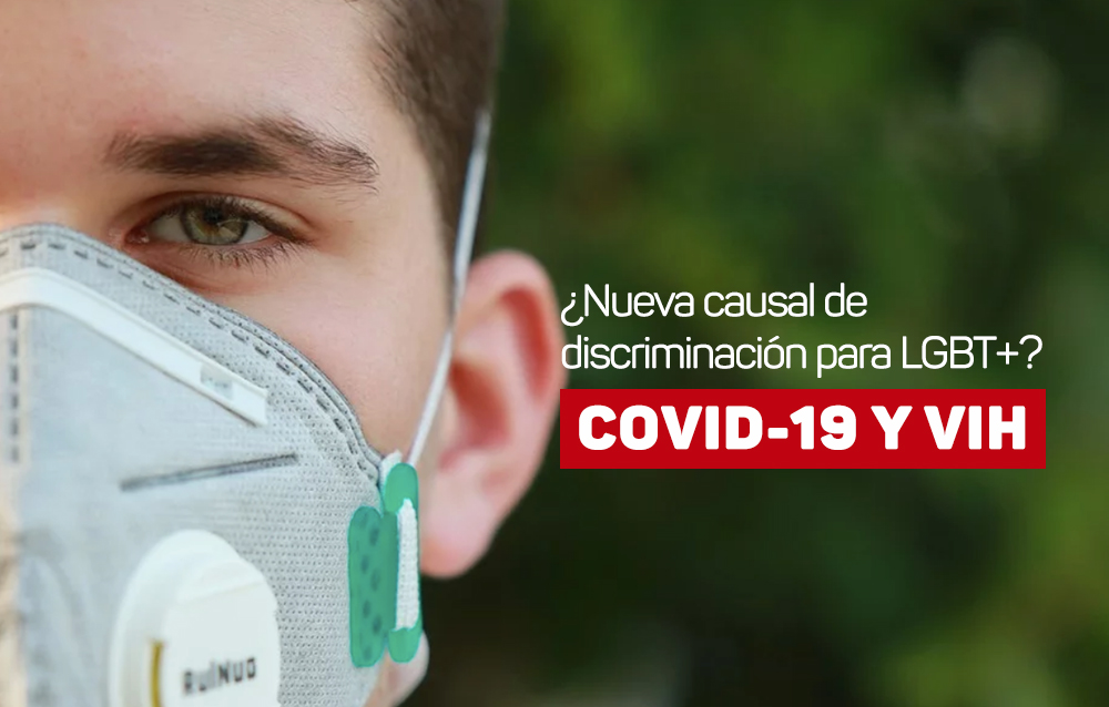 Covid–19 nueva causal de discriminación contra personas VIH positivo